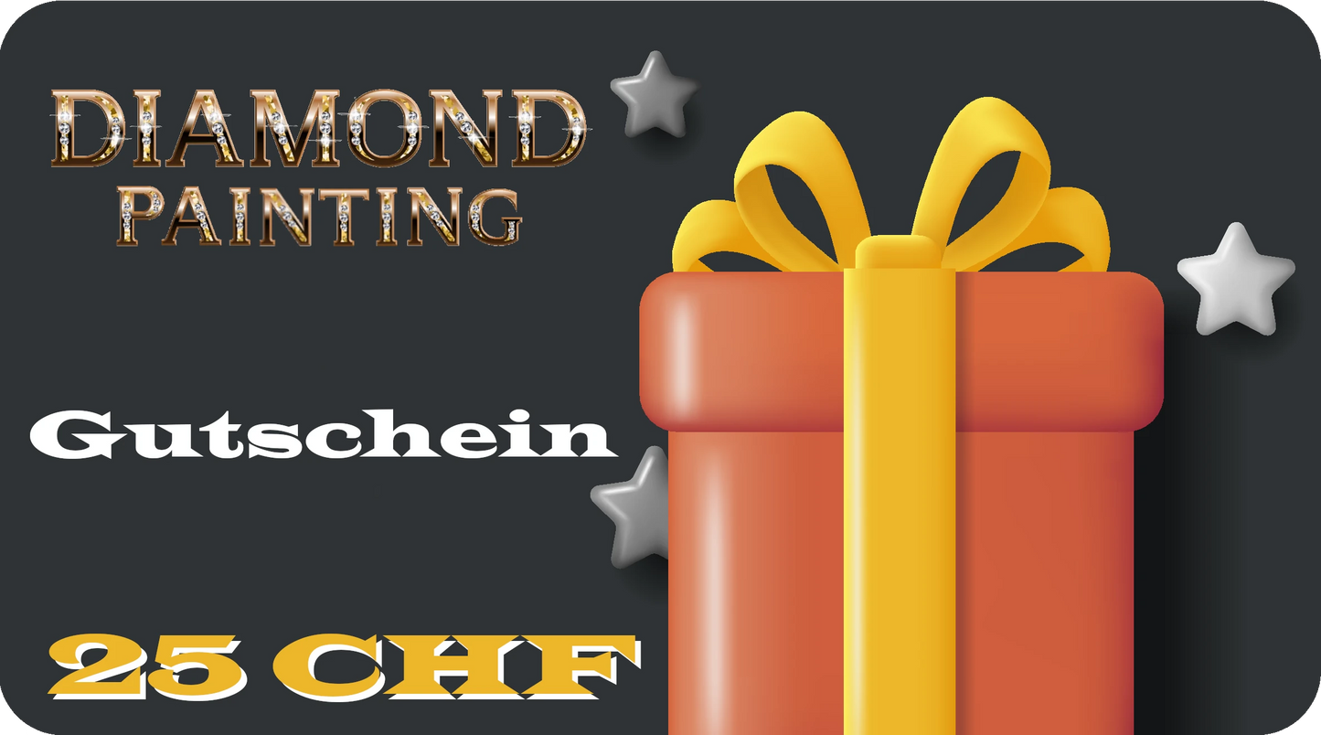 Geschenkgutschein - 5D DIY Diamond Painting Shop Schweiz 25 CHF
